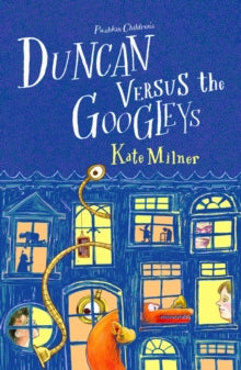 Duncan Versus the Googleys - Kate Milner; Kate Milner (Paperback) 06-02-2020 