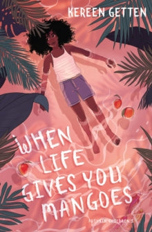 When Life Gives You Mangoes - Kereen Getten (Paperback) 01-10-2020 
