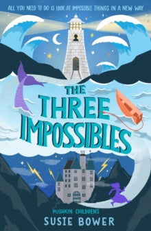 The Three Impossibles - Susie Bower (Paperback) 03-06-2021 
