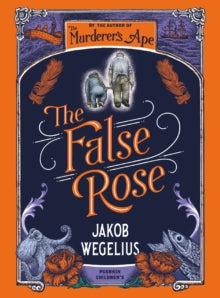 The False Rose - Peter Graves; Jakob Wegelius (Hardback) 07-10-2021 