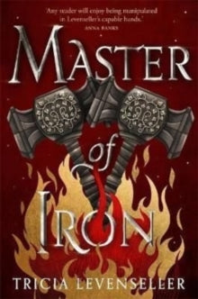 Bladesmith  Master of Iron - Tricia Levenseller (Paperback) 28-07-2022 