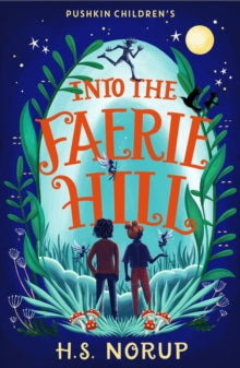 Into the Faerie Hill - H.S. Norup (Paperback) 02-03-2023 