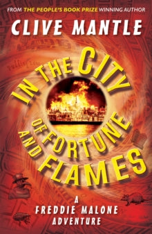 A Freddie Malone Adventure  In the City of Fortune and Flames - Clive Mantle; Patrick Knowles; Angela Hewitt (Paperback) 14-10-2020 