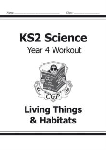 KS2 Science Year Four Workout: Living Things & Habitats - CGP Books; CGP Books (Paperback) 22-05-2014 
