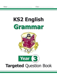 KS2 English Targeted Question Book: Grammar - Year 3 - CGP Books; CGP Books (Paperback) 21-05-2014 