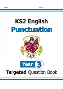 KS2 English Targeted Question Book: Punctuation - Year 3 - CGP Books; CGP Books (Paperback) 22-05-2014 