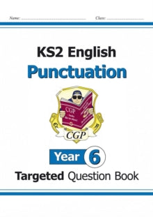 KS2 English Targeted Question Book: Punctuation - Year 6 - CGP Books; CGP Books (Paperback) 22-05-2014 