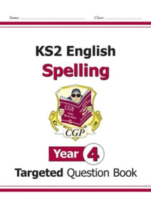 KS2 English Targeted Question Book: Spelling - Year 4 - CGP Books; CGP Books (Paperback) 22-05-2014 