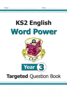 KS2 English Targeted Question Book: Word Power - Year 3 - CGP Books; CGP Books (Paperback) 01-09-2014 