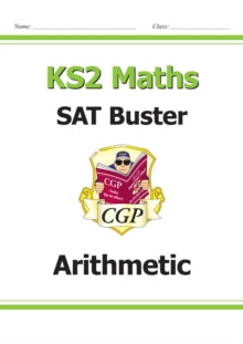 New KS2 Maths SAT Buster: Arithmetic - Book 1 (for the 2022 tests) - CGP Books; CGP Books (Paperback) 18-05-2015 