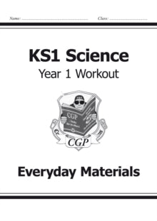 KS1 Science Year One Workout: Everyday Materials - CGP Books; CGP Books (Paperback) 24-11-2014 