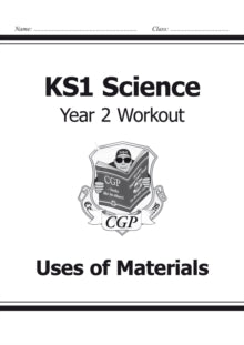 KS1 Science Year Two Workout: Uses of Materials - CGP Books; CGP Books (Paperback) 24-11-2014 