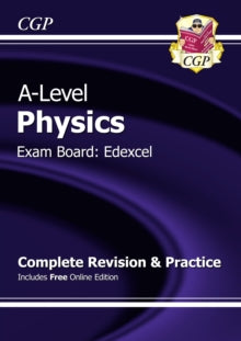 A-Level Physics: Edexcel Year 1 & 2 Complete Revision & Practice with Online Edition - CGP Books; CGP Books (Paperback) 28-08-2015 
