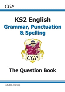 New KS2 English: Grammar, Punctuation and Spelling Workbook - Ages 7-11 - CGP Books; CGP Books (Paperback) 14-12-2015 