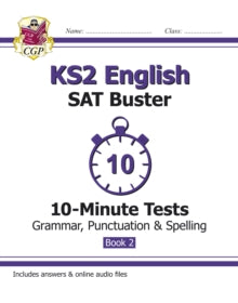 New KS2 English SAT Buster 10-Minute Tests: Grammar, Punctuation & Spelling - Book 2 (for 2022) - CGP Books; CGP Books (Paperback) 22-10-2015 