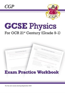 Grade 9-1 GCSE Physics: OCR 21st Century Exam Practice Workbook - CGP Books; CGP Books (Paperback) 08-08-2016 