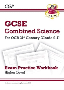 Grade 9-1 GCSE Combined Science: OCR 21st Century Exam Practice Workbook - Higher - CGP Books; CGP Books (Paperback) 29-08-2016 