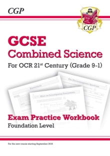 Grade 9-1 GCSE Combined Science: OCR 21st Century Exam Practice Workbook - Foundation - CGP Books; CGP Books (Paperback) 11-01-2017 