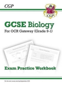 Grade 9-1 GCSE Biology: OCR Gateway Exam Practice Workbook - CGP Books; CGP Books (Paperback) 21-04-2016 