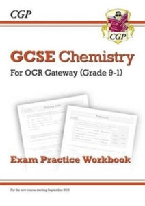 Grade 9-1 GCSE Chemistry: OCR Gateway Exam Practice Workbook - CGP Books; CGP Books (Paperback) 21-04-2016 