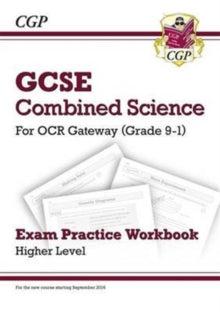 Grade 9-1 GCSE Combined Science: OCR Gateway Exam Practice Workbook - Higher - CGP Books; CGP Books (Paperback) 10-05-2016 