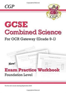 Grade 9-1 GCSE Combined Science: OCR Gateway Exam Practice Workbook - Foundation - CGP Books; CGP Books (Paperback) 21-12-2016 
