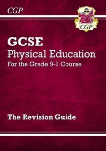 GCSE Physical Education Revision Guide - for the Grade 9-1 Course - CGP Books; CGP Books (Paperback) 13-05-2016 
