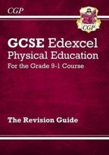 GCSE Physical Education Edexcel Revision Guide - for the Grade 9-1 Course - CGP Books; CGP Books (Paperback) 12-05-2016 
