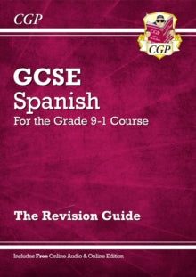 GCSE Spanish Revision Guide - for the Grade 9-1 Course (with Online Edition) - CGP Books; CGP Books (Paperback) 15-12-2016 