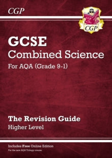 Grade 9-1 GCSE Combined Science: AQA Revision Guide with Online Edition - Higher - CGP Books; CGP Books (Paperback) 10-05-2016 