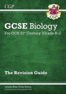 Grade 9-1 GCSE Biology: OCR 21st Century Revision Guide with Online Edition - CGP Books; CGP Books (Paperback) 29-06-2016 