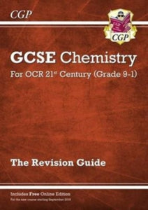 Grade 9-1 GCSE Chemistry: OCR 21st Century Revision Guide with Online Edition - CGP Books; CGP Books (Mixed media product) 04-07-2016 