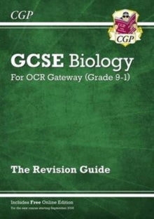 Grade 9-1 GCSE Biology: OCR Gateway Revision Guide with Online Edition - CGP Books; CGP Books (Paperback) 14-04-2016 