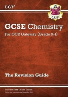 Grade 9-1 GCSE Chemistry: OCR Gateway Revision Guide with Online Edition - CGP Books; CGP Books (Paperback) 18-04-2016 