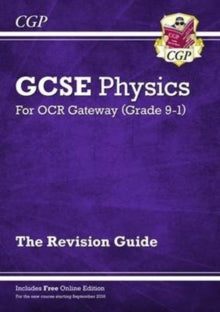Grade 9-1 GCSE Physics: OCR Gateway Revision Guide with Online Edition - CGP Books; CGP Books (Paperback) 14-04-2016 