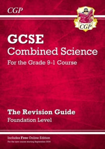 Grade 9-1 GCSE Combined Science: Revision Guide with Online Edition - Foundation - CGP Books; CGP Books (Paperback) 16-08-2016 