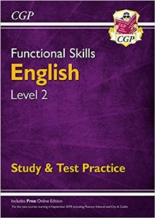 Functional Skills English Level 2 - Study & Test Practice (for 2021 & beyond) - CGP Books; CGP Books (Paperback) 26-02-2016 
