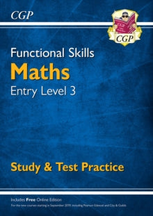 Functional Skills Maths Entry Level 3 - Study & Test Practice (for 2021 & beyond) - CGP Books; CGP Books (Paperback) 26-02-2016 