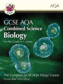 Grade 9-1 GCSE Combined Science for AQA Biology Student Book with Online Edition - CGP Books; CGP Books (Paperback) 14-06-2016 