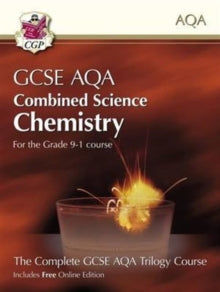 Grade 9-1 GCSE Combined Science for AQA Chemistry Student Book with Online Edition - CGP Books; CGP Books (Paperback) 21-06-2016 