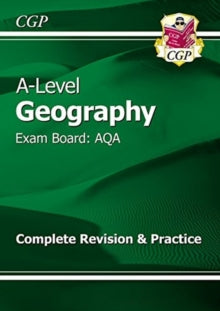 A-Level Geography: AQA Year 1 & 2 Complete Revision & Practice - CGP Books; CGP Books (Paperback) 25-08-2017 