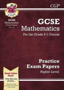 GCSE Maths Practice Papers: Higher - for the Grade 9-1 Course - CGP Books; CGP Books (Paperback) 22-08-2016 