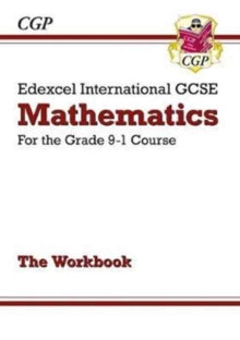 Edexcel International GCSE Maths Workbook - for the Grade 9-1 Course - CGP Books; CGP Books (Paperback) 09-03-2017 