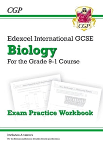 Grade 9-1 Edexcel International GCSE Biology: Exam Practice Workbook (includes Answers) - CGP Books; CGP Books (Paperback) 06-07-2017 