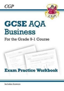 GCSE Business AQA Exam Practice Workbook - for the Grade 9-1 Course (includes Answers) - CGP Books; CGP Books (Paperback) 28-04-2017 