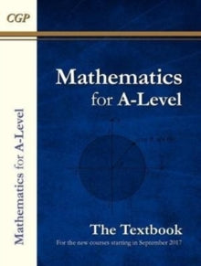 A-Level Maths Textbook: Year 1 & 2 - CGP Books; CGP Books (Paperback) 06-06-2017 