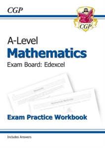 A-Level Maths for Edexcel: Year 1 & 2 Exam Practice Workbook - CGP Books; CGP Books (Paperback) 18-09-2017 