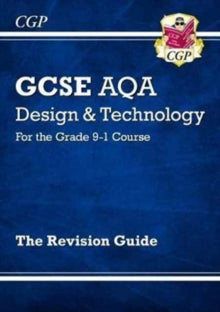 Grade 9-1 GCSE Design & Technology AQA Revision Guide - CGP Books; CGP Books (Paperback) 16-05-2017 