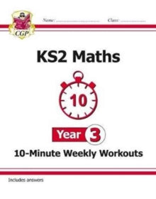 KS2 Maths 10-Minute Weekly Workouts - Year 3 - CGP Books; CGP Books (Paperback) 09-05-2017 