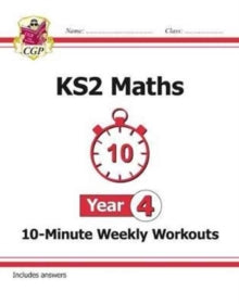 KS2 Maths 10-Minute Weekly Workouts - Year 4 - CGP Books; CGP Books (Paperback) 17-05-2017 